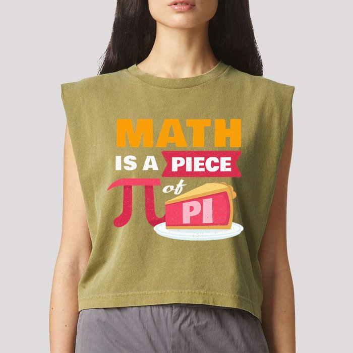 Happy Pi Day Math Is A Piece Of Pie 3.14 Stem Math Teacher Garment-Dyed Women's Muscle Tee