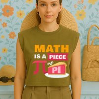 Happy Pi Day Math Is A Piece Of Pie 3.14 Stem Math Teacher Garment-Dyed Women's Muscle Tee