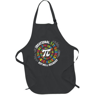 Happy Pi Day 3.14 Math Lover Irrational But Well Rounded 3.14 Pi Day Math Geek Teacher Full-Length Apron With Pockets
