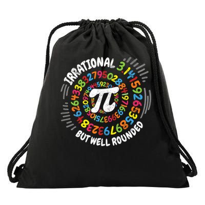 Happy Pi Day 3.14 Math Lover Irrational But Well Rounded 3.14 Pi Day Math Geek Teacher Drawstring Bag