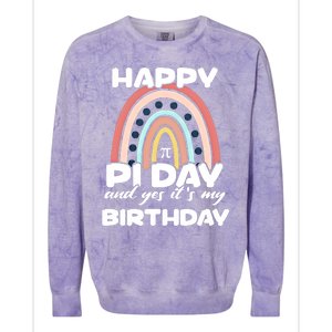 Happy Pi Day And Yes ItS My Birthday Math 14 March Cute Gift Colorblast Crewneck Sweatshirt