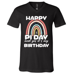 Happy Pi Day And Yes ItS My Birthday Math 14 March Cute Gift V-Neck T-Shirt