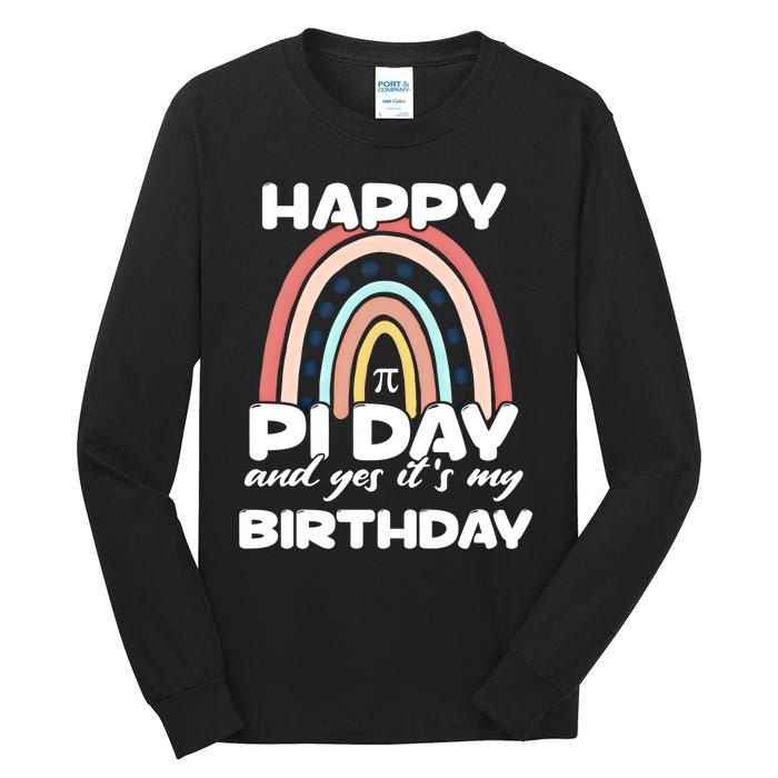 Happy Pi Day And Yes ItS My Birthday Math 14 March Cute Gift Tall Long Sleeve T-Shirt