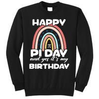 Happy Pi Day And Yes ItS My Birthday Math 14 March Cute Gift Tall Sweatshirt