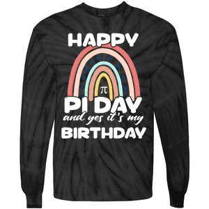 Happy Pi Day And Yes ItS My Birthday Math 14 March Cute Gift Tie-Dye Long Sleeve Shirt