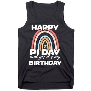 Happy Pi Day And Yes ItS My Birthday Math 14 March Cute Gift Tank Top