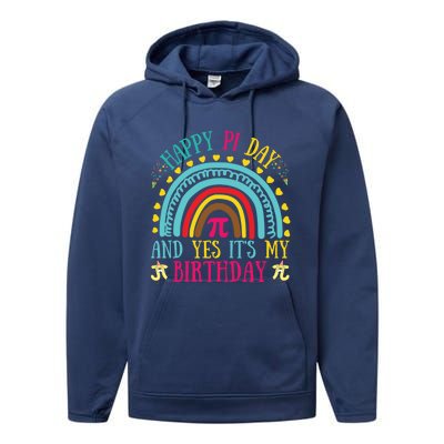 Happy Pi Day And Yes It's My Birthday Math Teacher Rainbow Gift Performance Fleece Hoodie