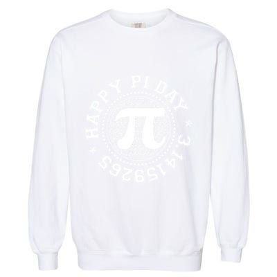 Happy Pi Day 3 1459265 Math Geek Nerd Gift Garment-Dyed Sweatshirt