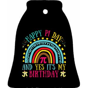 Happy Pi Day And Yes It's My Birthday Math Teacher Rainbow Ceramic Bell Ornament