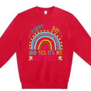 Happy Pi Day And Yes It's My Birthday Math Teacher Rainbow Premium Crewneck Sweatshirt