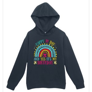 Happy Pi Day And Yes It's My Birthday Math Teacher Rainbow Urban Pullover Hoodie