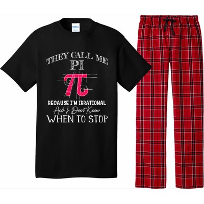 Happy Pi Day Gift They Call Me Pi Because I'm Irrational Gift Math Gift Pajama Set