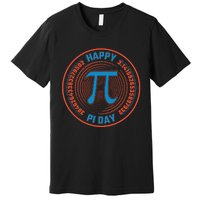 Happy Pi Day Mathematic Math Teacher Student Funny Pi Day Gift Premium T-Shirt