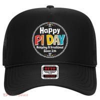 Happy Pi Day Keeping It Irrational Since 3.14 High Crown Mesh Back Trucker Hat