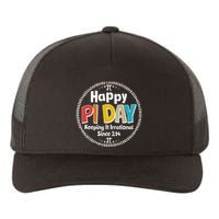Happy Pi Day Keeping It Irrational Since 3.14 Yupoong Adult 5-Panel Trucker Hat