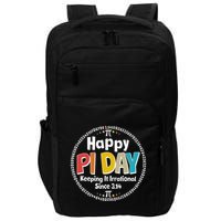 Happy Pi Day Keeping It Irrational Since 3.14 Impact Tech Backpack