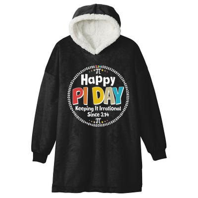 Happy Pi Day Keeping It Irrational Since 3.14 Hooded Wearable Blanket
