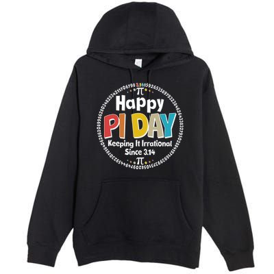Happy Pi Day Keeping It Irrational Since 3.14 Premium Pullover Hoodie