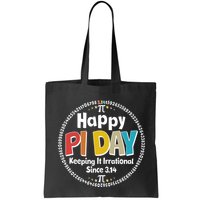 Happy Pi Day Keeping It Irrational Since 3.14 Bag