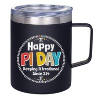 Happy Pi Day Keeping It Irrational Since 3.14 12oz Stainless Steel Coffee Mug