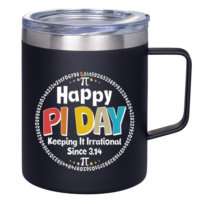 Happy Pi Day Keeping It Irrational Since 3.14 12oz Stainless Steel Coffee Mug