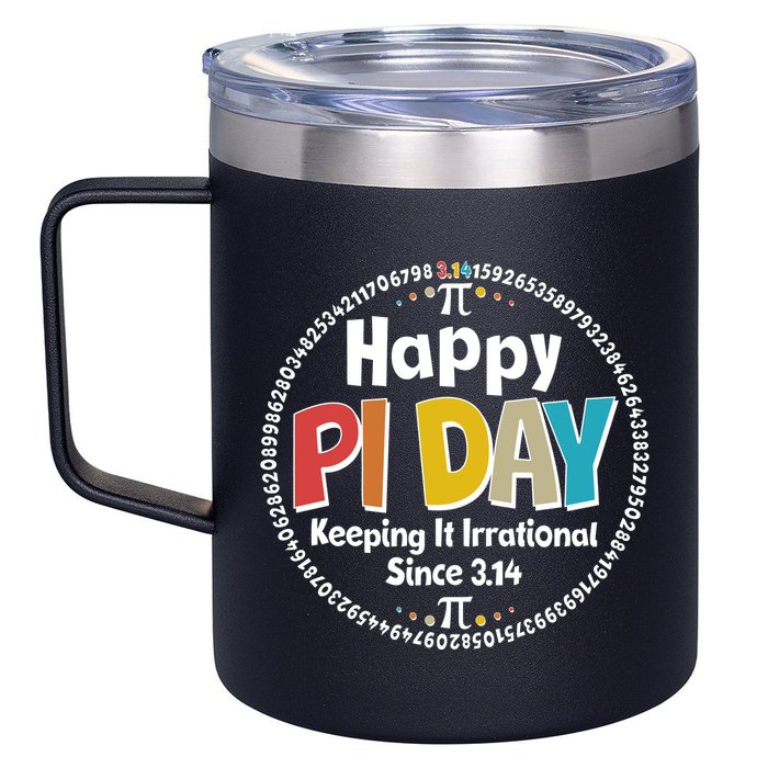 Happy Pi Day Keeping It Irrational Since 3.14 12oz Stainless Steel Coffee Mug