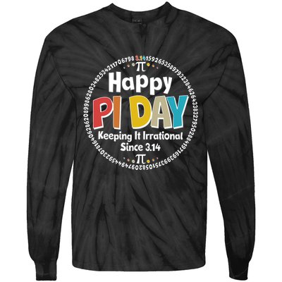 Happy Pi Day Keeping It Irrational Since 3.14 Tie-Dye Long Sleeve Shirt