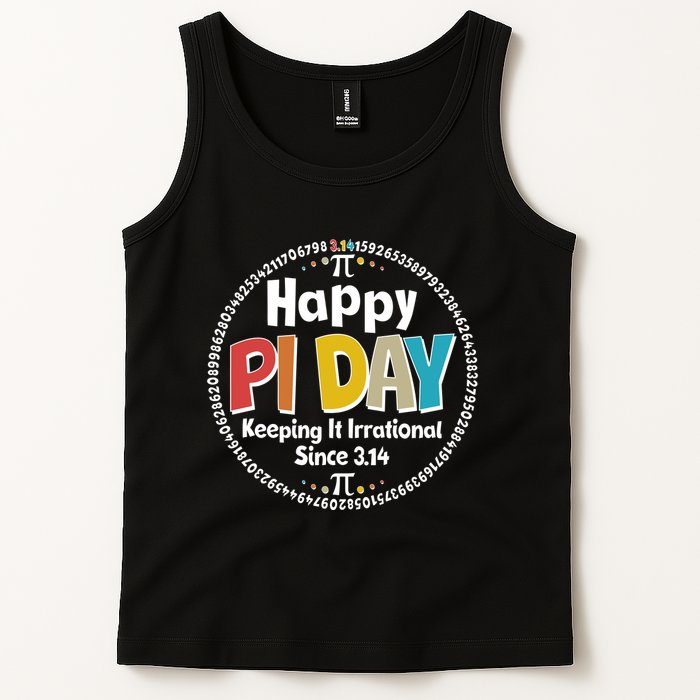 Happy Pi Day Keeping It Irrational Since 3.14 Tank Top
