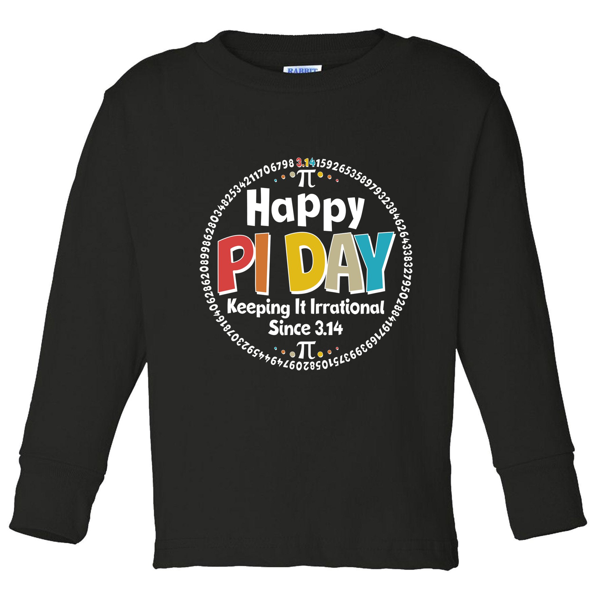 Happy Pi Day Keeping It Irrational Since 3.14 Toddler Long Sleeve Shirt