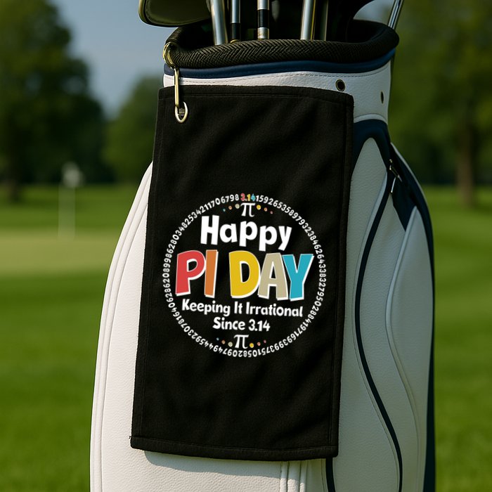 Happy Pi Day Keeping It Irrational Since 3.14 Golf Towel