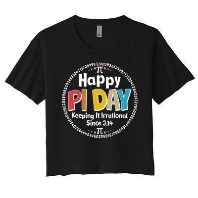 Happy Pi Day Keeping It Irrational Since 3.14 Women's Crop Top Tee