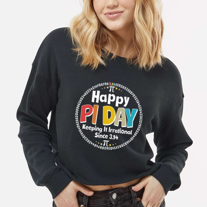 Happy Pi Day Keeping It Irrational Since 3.14 Cropped Pullover Crew