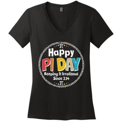 Happy Pi Day Keeping It Irrational Since 3.14 Women's V-Neck T-Shirt
