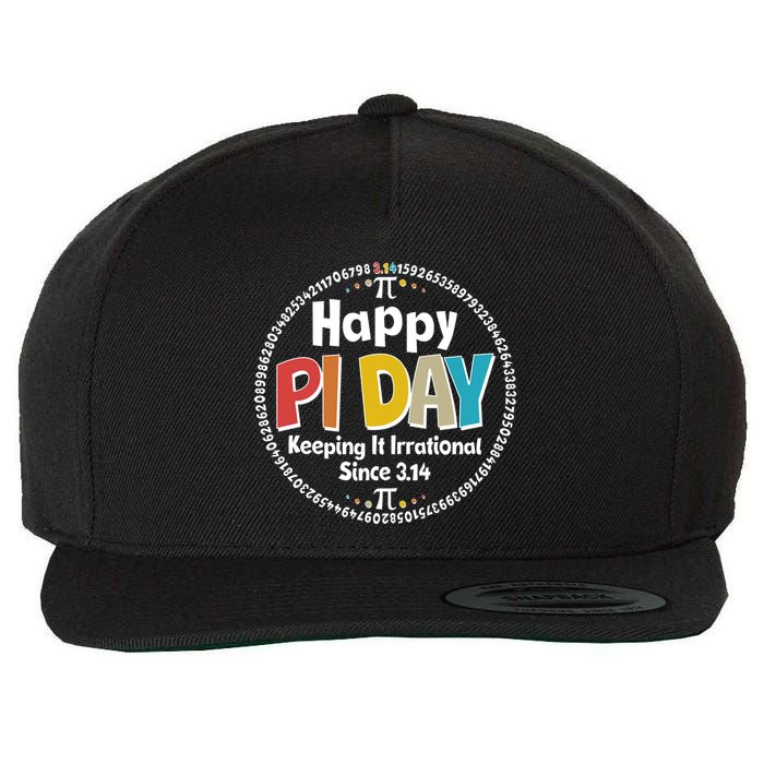 Happy Pi Day Keeping It Irrational Since 3.14 Wool Snapback Cap