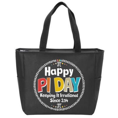 Happy Pi Day Keeping It Irrational Since 3.14 Zip Tote Bag