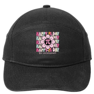 Happy Pi Day Pie Be Irrational Math Teacher Pi Day Lover Gift 7-Panel Snapback Hat