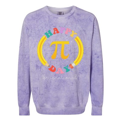 Happy Pi Day Be Irrational Math Teacher Student Colorblast Crewneck Sweatshirt