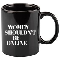H Pearl Davis Women Shouldn’T Be Online 11oz C Handle Ceramic Mug