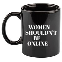 H Pearl Davis Women Shouldn’T Be Online 11oz C Handle Ceramic Mug
