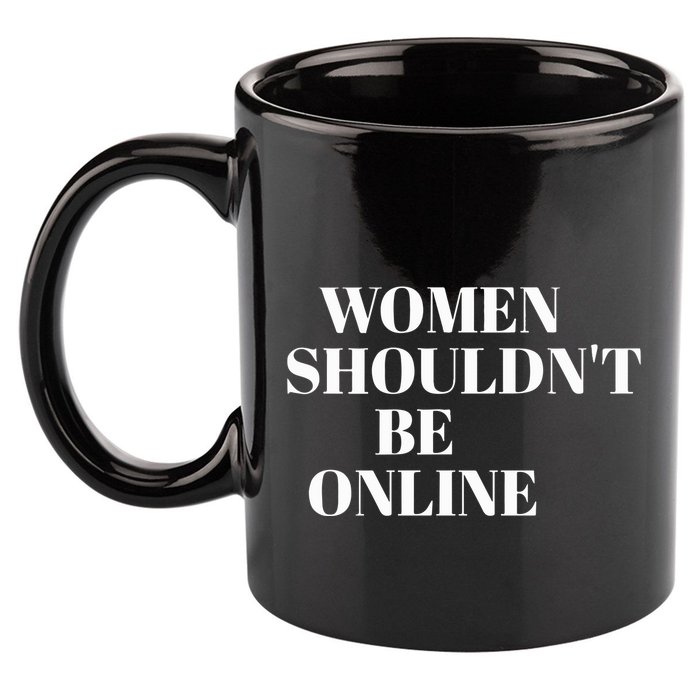 H Pearl Davis Women Shouldn’T Be Online 11oz C Handle Ceramic Mug