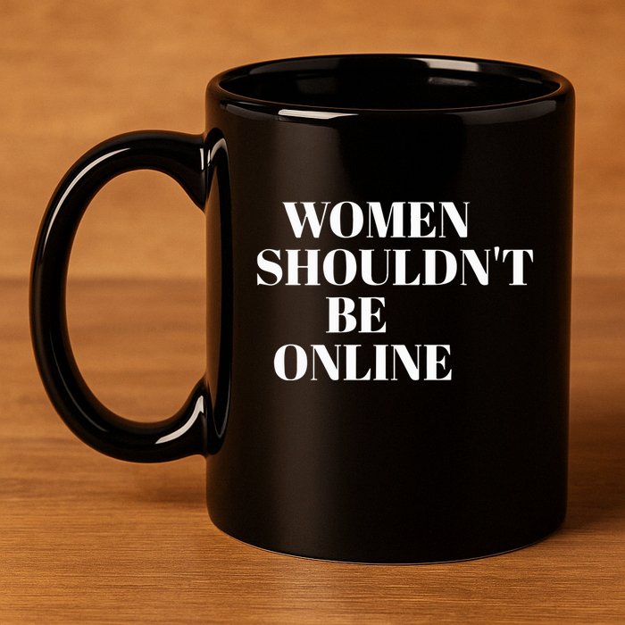 H Pearl Davis Women Shouldn’T Be Online 11oz C Handle Ceramic Mug