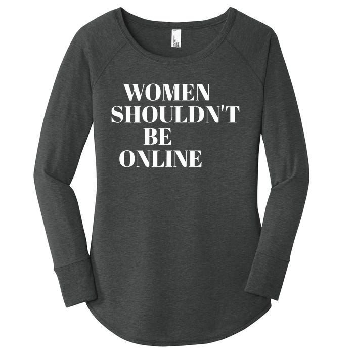 H Pearl Davis Women Shouldn’T Be Online Women's Perfect Tri Tunic Long Sleeve Shirt