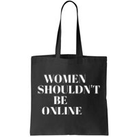 H Pearl Davis Women Shouldn’T Be Online Tote Bag