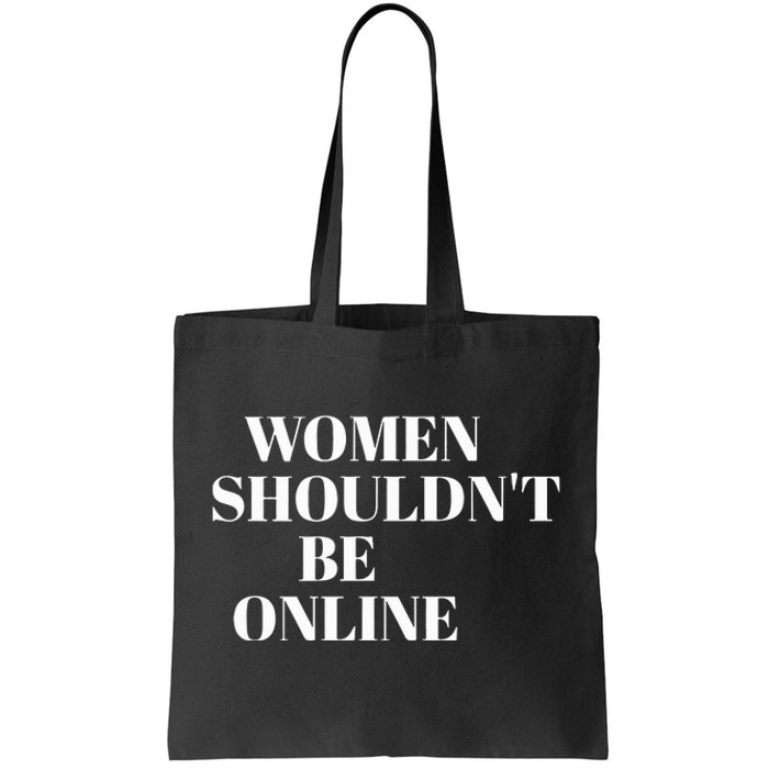 H Pearl Davis Women Shouldn’T Be Online Tote Bag