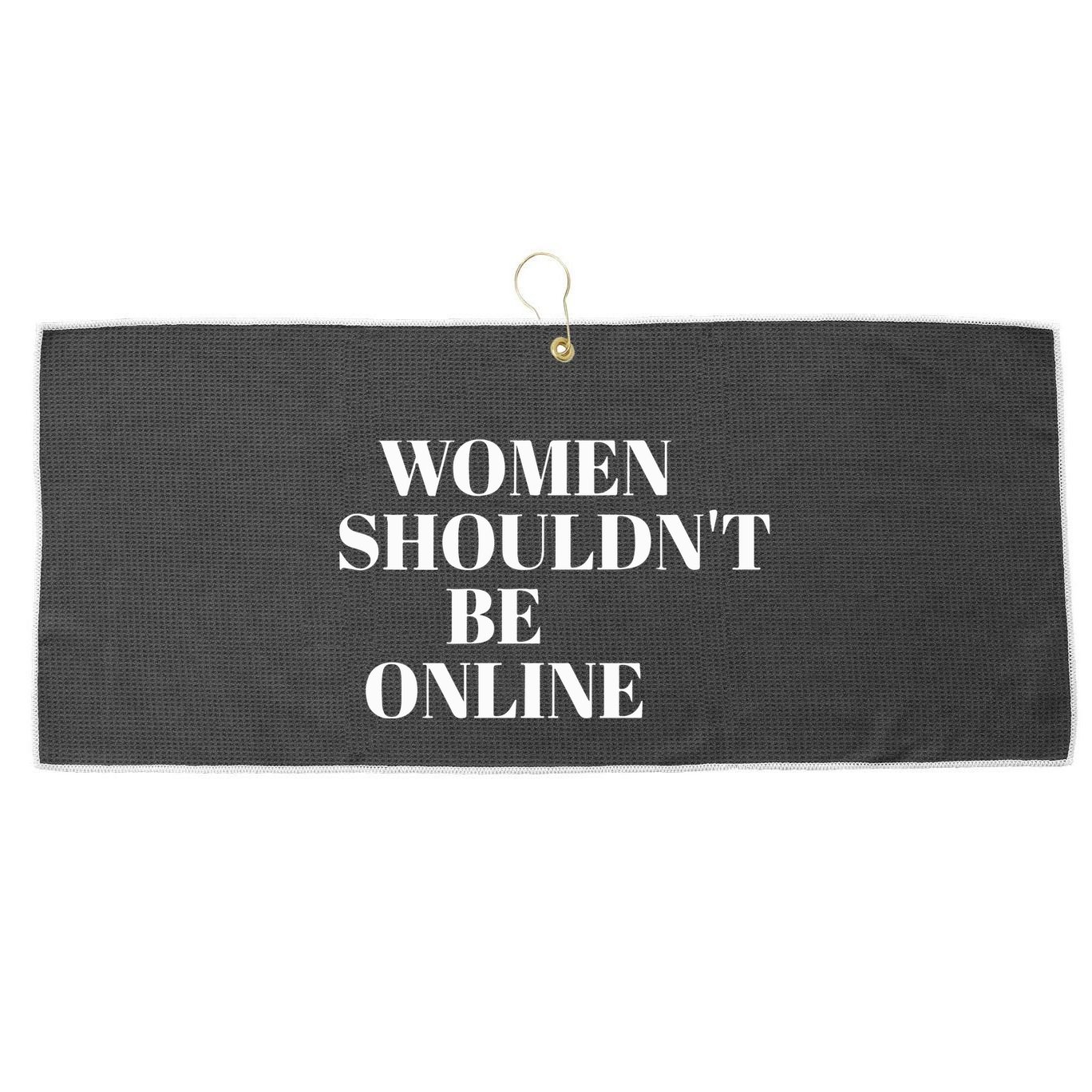H Pearl Davis Women Shouldn’T Be Online Large Microfiber Waffle Golf Towel