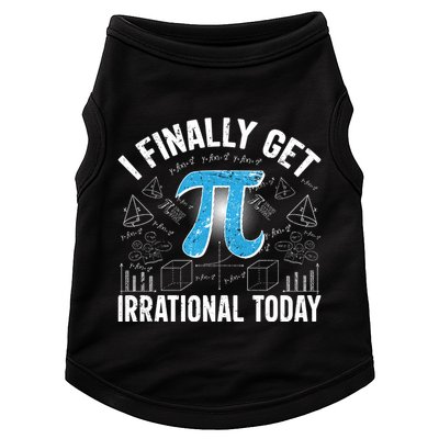 Happy Pi Day March 14 I Finally Get Irrational Today Doggie Tank