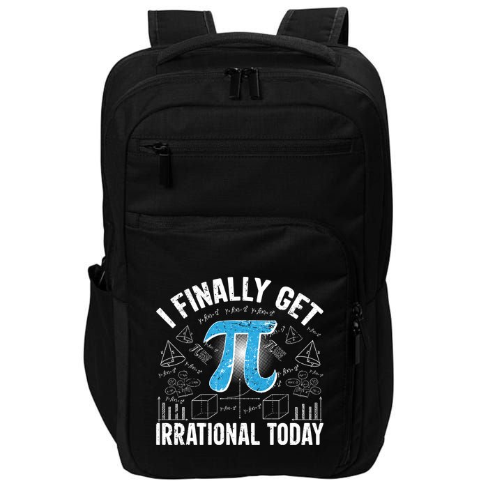 Happy Pi Day March 14 I Finally Get Irrational Today Impact Tech Backpack