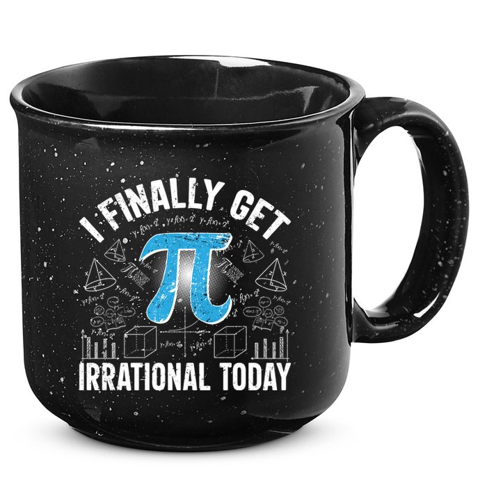 Happy Pi Day March 14 I Finally Get Irrational Today 15oz Campfire Ceramic Mug