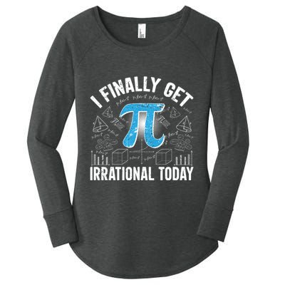 Happy Pi Day March 14 I Finally Get Irrational Today Women's Perfect Tri Tunic Long Sleeve Shirt