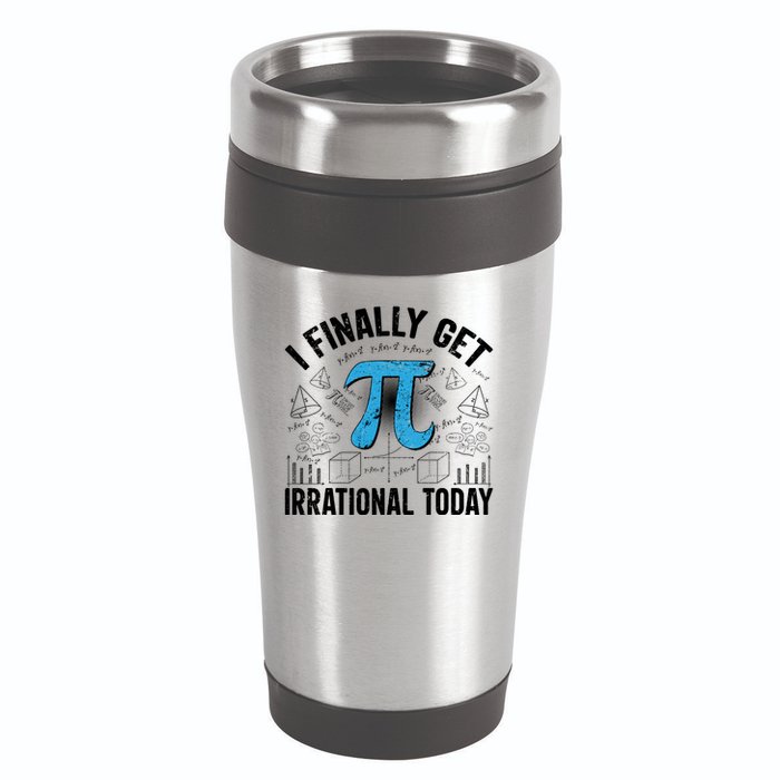 Happy Pi Day March 14 I Finally Get Irrational Today 16oz Travel Tumbler